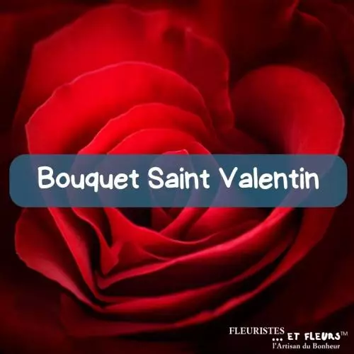 Bouquet du Fleuriste St Valentin 2023